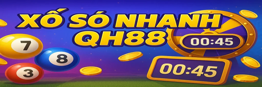 Banner xổ số nhanh qh88